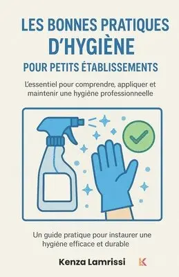 Les bonnes pratiques d'hygiène pour petits établissements