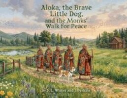 Sarah L Winter, Jane Perkins - Aloka, the Brave Little Dog, and the Monk's Walk for Peace, Häftad. Tillgänglighet: Lägg i varukorg