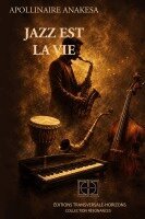 Apollinaire Anakesa - Jazz est la vie, Häftad