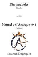 Dix paraboles et Manuel de l'Anarque v0.1