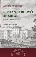 Carolina Invernizio, Caroline Subra-Itsutsuji, Csi Traductions - L'Enfant trouvée de Milan, Häftad