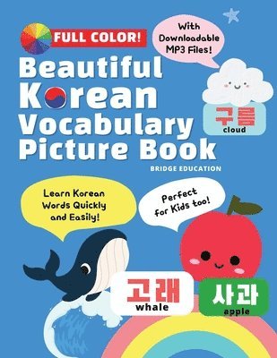 Bridge Education - Beautiful Korean Vocabulary Picture Book - Learn Korean Words Quickly and Easily Also Ideal For Kids!, Häftad
