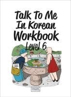 Talk To Me In Korean Workbook - Level 6, Häftad
