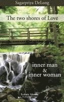 Nitya Cristiana Allievi - The two shores of Love: inner man & inner woman, Häftad