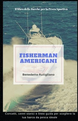 Benedetto Rutigliano - Fisherman Americani, Häftad