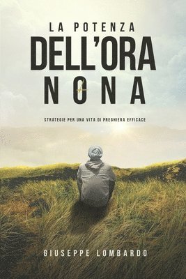 Giuseppe Lombardo - potenza dell'ora nona, Häftad