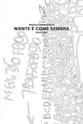 Michele Coradeschi - Niente è come sembra: Racconti, Häftad