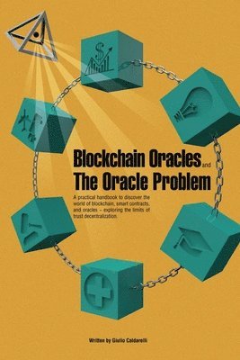 Giulio Caldarelli - Blockchain Oracles and the Oracle Problem, Häftad