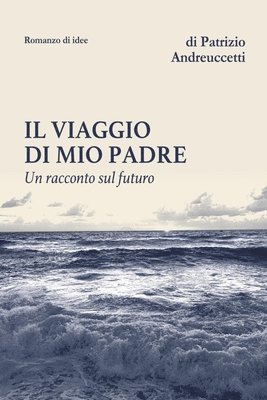 Patrizio Andreuccetti - viaggio di mio padre, Häftad