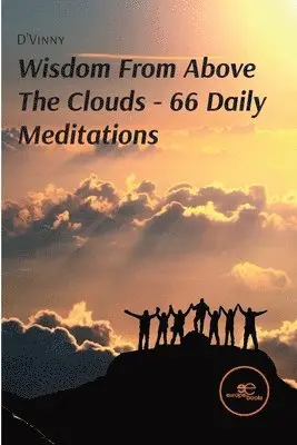 Vincent Amos - Wisdom From Above The Clouds 66 Daily Meditations, Häftad. Tillgänglighet: Lägg i varukorg