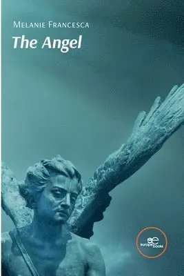 Francesca Melanie - The Angel, Häftad. Tillgänglighet: Lägg i varukorg