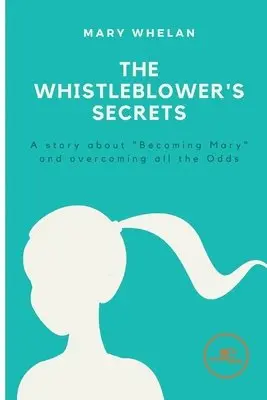 Mary Whelan - The Whistleblower's secret, Häftad. Tillgänglighet: Lägg i varukorg