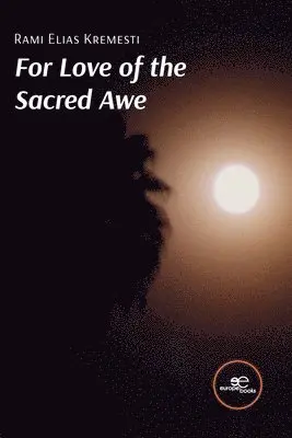 Rami Elias Kremesti - For love of the sacred awe, Häftad. Tillgänglighet: Lägg i varukorg