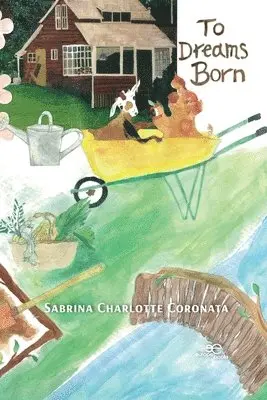 Sabrina Charlotte Coronata - To dreams born, Häftad. Tillgänglighet: Lägg i varukorg
