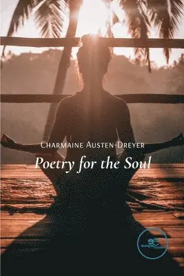 Charmaine Austen-Dreyer - Poetry for the soul, Häftad. Tillgänglighet: Lägg i varukorg