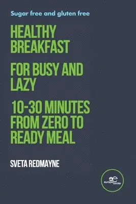 Sveta Redmayne - Healthy breakfast for busy and lazy, Häftad. Tillgänglighet: Lägg i varukorg
