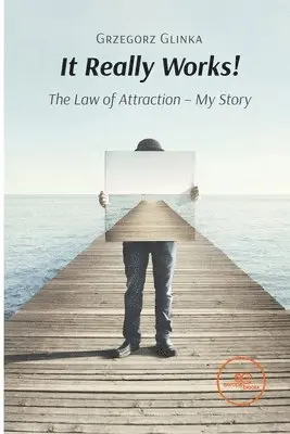 Grzegorz Glinka - It really works! The law of attraction, Häftad. Tillgänglighet: Lägg i varukorg