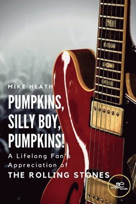 Mike Heath - Pumpkins, silly boy, pumpkins!, Häftad