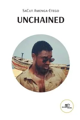 SaCut Amenga-Etego, Europe Books - UNCHAINED, Häftad. Tillgänglighet: Lägg i varukorg