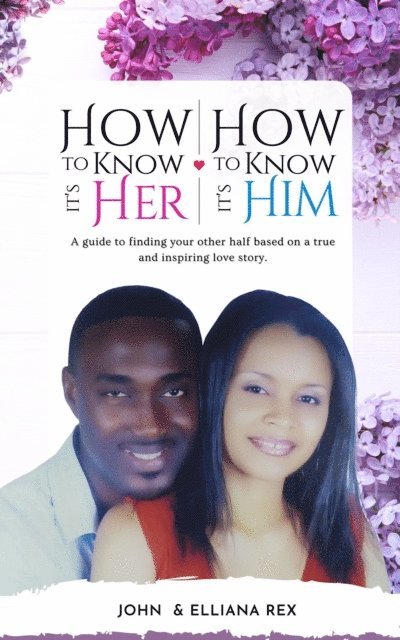 Elliana Degrada Barzasi, John Rex - How to Know it's Her, How to Know it's Him, E-bok