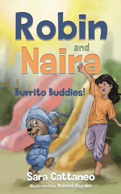 Sara Cattaneo - Robin and Naira: Burrito Buddies!, E-bok