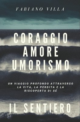 Fabiano Villa, FABIANO VILLA - Coraggio Amore Umorismo. Il Sentiero, Häftad
