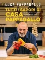 Luca Pappagallo - Tutti i sapori di casa Pappagallo. Ricette golose e sorprendenti per la gioia degli occhi e del palato, Häftad. Tillgänglighet: Lägg i varukorg