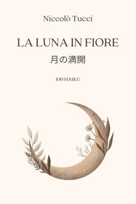 Niccolò Tucci - luna in fiore, Häftad. Tillgänglighet: Lägg i varukorg