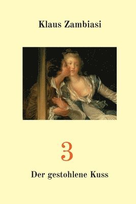 Klaus Zambiasi - 3 - Der gestohlene Kuss, Häftad. Tillgänglighet: Lägg i varukorg