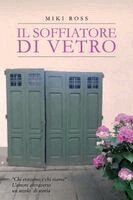 Miki Ross - Soffiatore di Vetro. "Chi eravamo e chi siamo" L'amore attraverso un secolo di storia, Häftad