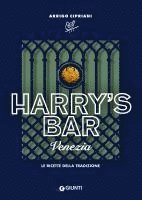 Arrigo Cipriani - Harry's Bar. Venezia. Le ricette della tradizione, Häftad. Tillgänglighet: Lägg i varukorg