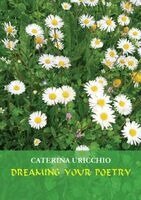 Caterina Uricchio - DREAMING YOUR POETRY. Love poems, Häftad. Tillgänglighet: Lägg i varukorg