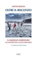 Mattia Bellini - Oltre il risultato, Häftad