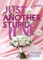 Laraine Hagen - Just Another Stupid Love, Häftad. Tillgänglighet: Lägg i varukorg