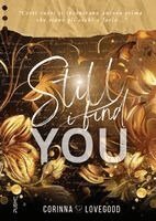 Corinna Lovegood - Still I Find You, Häftad. Tillgänglighet: Lägg i varukorg