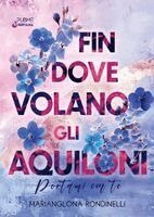 Marianglona Rondinelli - Fin dove volano gli aquiloni, Häftad. Tillgänglighet: Lägg i varukorg
