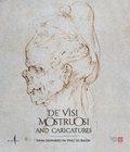 De visi mostruosi: Caricatures from Leonardo da Vinci to Bacon