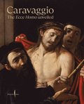 Caravaggio: The Ecce Homo Unveiled