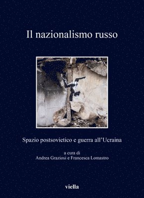 Simone A. Bellezza, Giovanna Brogi - Il Nazionalismo Russo: Spazio Postsovietico E Guerra All'ucraina, Häftad