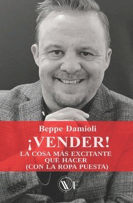 ¡Vender! La Cosa Más Excitante Que Hacer (Con La Ropa Puesta), Häftad