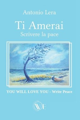 Antonio Lera - Ti amerai Scrivere la Pace, Häftad