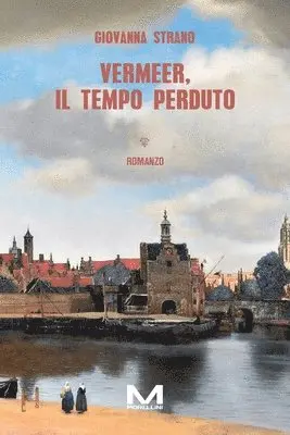 Giovanna Strano - Vermeer, il tempo perduto, Häftad. Tillgänglighet: Lägg i varukorg