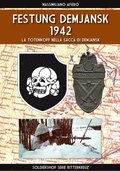Festung Demjansk 1942