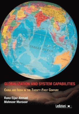 Rana Eijaz Ahmad, Mahnoor Mansoor - Globalization and System Capabilities, Häftad