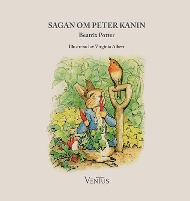 Beatrix Potter, Virginia Albert - Sagan om Peter Kanin, Inbunden