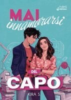 Kira S - Mai innamorarsi del capo, Häftad. Tillgänglighet: Lägg i varukorg