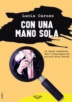 Lucia Caruso - Con Una Mano Sola, Häftad. Tillgänglighet: Lägg i varukorg
