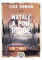 Lisa Roman - Natale a Pine Ridge Il cuore che aspetta, Häftad