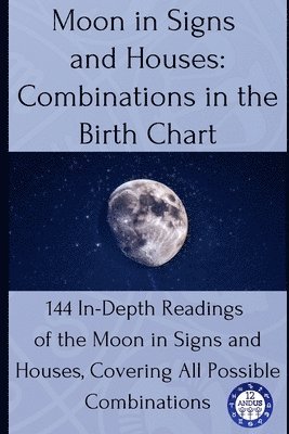 12andus Astrology - Moon in Signs and Houses, Häftad