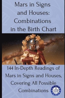 12andus Astrology - Mars in Signs and Houses, Häftad